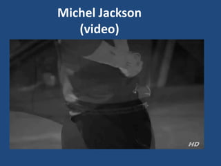 Michel Jackson
(video)
 