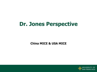 Dr. Jones Perspective

China MICE & USA MICE

 