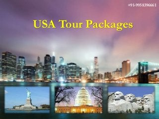 USA Tour Packages
+91-9958396661
 