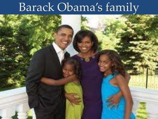 Barack Obama’s family
 