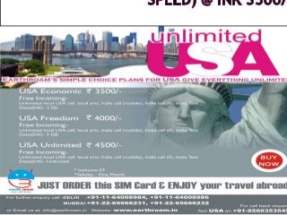 Unlimited USA for Voice & Data(4G speed) @ INR 3500/-