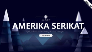 AMERIKA SERIKAT
ANA FLIGHT
Update your browser to see how ANA brings the business world together.
VIEW MA WORK
 