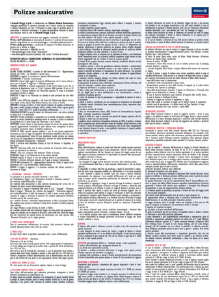 Polizze assicurative 
i Grandi Viaggi S.p.A., in collaborazione con Allianz Global Assistance, 
compagnia specializzata in coperture assicurative per il settore turistico, ha concordato 
e valutato l’adeguatezza per tutti i Partecipanti ai propri viaggi di specifiche polizze di 
assicurazione a condizioni contrattuali e di premio particolarmente favorevoli. Le polizze 
sono depositate presso la sede de iGrandi Viaggi S.p.A. 
AVVERTENZA: Le coperture assicurative sono soggette a limitazioni ed esclusioni. 
Prima dell’adesione, si raccomanda di consultare le condizioni di assicurazione 
riportate integralmente sui siti www.igrandiviaggi.it e www.allianz-global-assistance.it . 
Prima della partenza, si raccomanda di stampare il Certificato Assicurativo da 
portare con sé durante il viaggio. 
Il Certificato Assicurativo è disponibile sui siti: 
• www.igrandiviaggi.it nella sezione “Assicurazioni”; 
• www.allianz-global-assistance.it/prodotti/ nella sezione “Certificati Assicurativi”. 
ESTRATTO DELLE CONDIZIONI GENERALI DI ASSICURAZIONE 
POLIZZA MULTIRISCHI nr. 191908 
NORMATIVA COMUNE ALLE GARANZIE 
DEFINIZIONI 
ALLIANZ GLOBAL ASSISTANCE: il marchio di AGA International S.A. - Rappresentanza 
Generale per l’Italia - che identifica la Società stessa 
ASSICURATO: il soggetto il cui interesse è protetto dall’assicurazione. 
ASSICURAZIONE: il contratto d’assicurazione. 
BAGAGLIO: l’insieme degli oggetti di proprietà dell’Assicurato, che lo stesso indossa o 
porta con sé durante il viaggio per il fabbisogno personale. 
CENTRALE OPERATIVA: la struttura organizzativa di AGA Service Italia S.c.a.r.l. che, in 
conformità al Regolamento Isvap nr. 12 del 9 gennaio 2008, provvede 24 ore su 24 
tutto l’anno, al contatto telefonico con l’Assicurato, organizza ed eroga le prestazioni 
di assistenza previste in polizza. 
DOMICILIO: il luogo in cui l’Assicurato ha stabilito la sede principale dei suoi affari 
e interessi. 
Europa: i paesi dell’Europa geografica e del bacino del Mediterraneo, Algeria, Canarie, 
Cipro, Egitto, Israele, Libano, Libia, Madera, Marocco, Siria, Tunisia e Turchia. 
FAMILIARE: il coniuge di diritto o di fatto (purché risultante da regolare certificazione), 
figli, padre, madre, patrigno, matrigna, suoceri, fratelli, sorelle, nonni, cognati, generi, 
nuore, zii e nipoti (fino al 3° grado di parentela) dell’Assicurato. 
FRANCHIGIA/SCOPERTO: la parte di danno che l’Assicurato tiene a suo carico, calcolata 
in misura fissa o in percentuale. 
INCIDENTE: l’evento accidentale in connessione con la normale circolazione stradale che 
provochi al veicolo l’immobilizzo immediato ovvero ne consenta la marcia in condizioni 
di pericolosità e/o di grave disagio per l’Assicurato o per il veicolo. 
INFORTUNIO: l’evento dovuto a causa fortuita, violenta ed esterna che produca lesioni 
corporali oggettivamente constatabili, le quali abbiano come conseguenza la morte, 
un’invalidità permanente oppure un’inabilità temporanea. 
ISTITUTO DI CURA: struttura sanitaria pubblica o casa di cura privata regolarmente 
autorizzata ai sensi di legge all’erogazione dell’assistenza ospedaliera. Non sono con-siderati 
convenzionalmente Istituti di Cura: stabilimenti termali, strutture per anziani, 
case di cura per lungo-degenze o convalescenza, strutture che hanno prevalentemente 
finalità dietologiche, fisioterapiche e riabilitative. 
Italia: il territorio della Repubblica Italiana, la Città del Vaticano, la Repubblica di 
San Marino. 
malattia: l’alterazione dello stato di salute constatato da un’autorità medica compe-tente 
non dipendente da infortunio. 
MONDO: i Paesi non ricompresi nelle definizioni d’Italia ed Europa. 
RESIDENZA:il luogo in cui l’Assicurato ha la sua dimora abituale. 
RICOVERO: degenza in Istituto di cura che comporti almeno un pernottamento. 
Sinistro: il verificarsi dell’evento dannoso per il quale è prestata l’assicurazione. 
SOCIETÀ: AGA International S.A. - Rappresentanza Generale per l’Italia, di seguito anche 
denominata con il suo marchio Allianz Global Assistance. 
Viaggio: il viaggio, il soggiorno o la locazione, risultante dal relativo contratto o 
documento di viaggio. 
1. DECORRENZA - SCADENZA - OPERATIVITÀ 
Le prestazioni e le garanzie assicurative decorrono e sono valide: 
per “Annullamento viaggio” e per “Informazioni Turistiche e consulenza sanitaria” 
per Assicurati residenti/domiciliati in Italia; 
dal momento della prenotazione o della conferma documentata dei servizi, fino al 
fruimento del primo servizio contrattualmente previsto. 
per “Assistenza in viaggio e Pagamento delle spese di cura” - “Bagaglio” - “Assistenza 
legale in viaggio” - “Assistenza per i familiari non viaggianti” - “Interruzione soggiorno” 
per residenti/domiciliati in Italia: dal momento di inizio il primo servizio previsto dal 
contratto di viaggio e terminano al momento del completo espletamento dell’ultima 
formalità prevista dal contratto stesso; 
per i residenti all’estero e domiciliati temporaneamente in Italia, le prestazioni dovute 
alla residenza sono prestate al domicilio in Italia, ferma restando la validità temporale 
sopra indicata; 
per viaggi effettuati a scopo turistico, di studio e d’affari; 
per il periodo compreso nelle date d’inizio/fine viaggio così come previste dal programma di 
viaggio ma, comunque, per un massimo di 60 giorni a partire dalla data d’inizio del viaggio; 
fino alla concorrenza dei capitali previsti per destinazione, così come riportati nella 
“Normativa Particolare” per le singole garanzie. 
2. FORMA DELLE COMUNICAZIONI 
Tutte le comunicazioni dell’Assicurato, ad eccezione della preventiva chiamata alla 
Centrale Operativa, devono essere fatte per iscritto. 
3. ONERI FISCALI 
Gli oneri fiscali relativi al pacchetto assicurativo sono a carico dell’Assicurato. 
4. IN CASO DI SINISTRO Avvertenza 
L’Assicurato o chi per lui deve: 
dare avviso alla Società secondo quanto previsto nelle singole garanzie. L’inadempimen-to 
di tale obbligo può comportare la perdita totale o parziale del diritto all’indennizzo 
(art. 1915 Cod. Civ.); 
dare avviso a tutti gli eventuali altri assicuratori, in caso di stipulazione di più polizze a 
garanzia dello stesso rischio, indicando a ciascuno il nome degli altri (art. 1910 Cod. Civ.); 
mettere a disposizione di Allianz Global Assiatance tutta la documentazione utile alle inda-gini 
ed alle verifiche del caso, anche se non espressamente prevista nelle singole garanzie. 
5. RINVIO ALLE NORME DI LEGGE 
Per tutto quanto non qui diversamente regolato, valgono le norme di legge. 
6. ESCLUSIONI COMUNI A TUTTE LE GARANZIE 
Sono esclusi dall’assicurazione ogni indennizzo, prestazione, conseguenza e evento 
derivante direttamente od indirettamente da: 
a) danni causati da, accaduti attraverso o in conseguenza di guerre, incidenti dovuti 
a ordigni di guerra, invasioni, azioni di nemici stranieri, ostilità (sia in caso di guerra 
dichiarata o no), guerra civile, situazioni di conflitto armato, ribellioni, rivoluzioni, 
insurrezioni, ammutinamento, legge marziale, potere militare o usurpato o tentativo 
di usurpazione di potere; 
b) scioperi, sommosse, tumulti popolari; 
c) coprifuoco, blocco delle frontiere, embargo, rappresaglie, sabotaggio; 
d) confisca, nazionalizzazione, sequestro, disposizioni restrittive, detenzione, appropriazio-ne, 
requisizione per proprio titolo od uso da parte o su ordine di qualsiasi Governo (sia 
esso civile, militare o “de facto”) o altra autorità nazionale o locale; 
e) atti di terrorismo, intendendosi per atto di terrorismo un qualsivoglia atto che inclu-da 
ma non sia limitato all’uso della forza o violenza e/o minaccia da parte di qualsiasi 
persona o gruppo/i di persone che agiscano da sole o dietro o in collegamento con 
qualsiasi organizzatore o governo commesso per propositi politici, religiosi, ideologici 
o simili compresa l’intenzione di influenzare qualsiasi governo e/o procurare allarme 
all’opinione pubblica e/o nella collettività o in parte di essa; 
f) viaggio intrapreso verso un territorio ove sia operativo un divieto o una limitazione 
(anche temporanei) emessi da un’Autorità pubblica competente, viaggi estremi in zone 
remote, raggiungibili solo con l’utilizzo di mezzi di soccorso speciali; 
g) trombe d’aria, uragani, terremoti, eruzioni vulcaniche, inondazioni, alluvioni ed altri 
sconvolgimenti della natura; 
h) esplosioni nucleari e, anche solo parzialmente, radiazioni ionizzanti o contaminazione 
radioattiva sviluppata da combustibili nucleari o da scorie nucleari o da armamenti 
nucleari, o derivanti da fenomeni di trasmutazione del nucleo dell’atomo o da proprietà 
radioattive, tossiche, esplosive, o da altre caratteristiche pericolose di apparecchiature 
nucleari o sue componenti; 
i) materiali, sostanze, composti biologici e/o chimici, utilizzati allo scopo di recare 
danno alla vita umana o di diffondere il panico; 
j) inquinamento di qualsiasi natura, infiltrazioni, contaminazioni dell’aria, dell’acqua, del 
suolo, del sottosuolo, o qualsiasi danno ambientale; 
k) fallimento del Vettore o di qualsiasi fornitore; 
l) dolo o colpa grave dell’assicurato o di persone delle quali deve rispondere; 
m) atti illegali posti in essere dall’Assicurato o sua contravvenzione a norme o 
proibizioni di qualsiasi governo; 
n) errori od omissioni in fase di prenotazione o impossibilità di ottenere il visto o 
il passaporto; 
o) abuso di alcolici e psicofarmaci, uso non terapeutico di stupefacenti od allucinogeni; 
p) infermità mentali, schizofrenia, forme maniacodepressive, psicosi, depressione mag-giore 
in fase acuta; 
q) suicidio o tentativo di suicidio; 
r) Virus da Immunodeficienza Umana (HIV), Sindrome da Immunodeficienza Acquisita 
(AIDS) e patologie sessualmente trasmissibili; 
s) guida di veicoli per i quali è prescritta una patente di categoria superiore alla B e 
di natanti a motore per uso non privato; 
t) epidemie aventi caratteristica di pandemia (dichiarata da OMS), di gravità e virulenza 
tale da comportare una elevata mortalità ovvero da richiedere misure restrittive al fine 
di ridurre il rischio di trasmissione alla popolazione civile. A solo titolo esemplificativo 
e non limitativo: chiusura di scuole e aree pubbliche, limitazione di trasporti pubblici 
in città, limitazione al trasporto aereo; 
u) quarantene. 
NORMATIVA PARTICOLARE 
ANNULLAMENTO VIAGGIO 
OGGETTO 
Allianz Global Assistance rimborsa la penale (nel limite del capitale massimo assicurato 
ed esclusi i costi di gestione pratica, le tasse aeroportuali, i visti ed i premi assicurativi), 
applicata contrattualmente dal Tour Operator per rinuncia del viaggio causata da una 
delle seguenti circostanze, involontarie ed imprevedibili al momento della prenotazione: 
a) malattia, infortunio o decesso: 
- dell’Assicurato o di un suo familiare; 
- del compagno di viaggio purché assicurato ed iscritto sulla medesima pratica; 
- del socio/contitolare della ditta o studio associato dell’Assicurato, o del suo diretto 
superiore; 
b) impossibilità di usufruire delle ferie già pianificate, a seguito di licenziamento o sospen-sione 
dal lavoro (cassa integrazione, mobilità ecc.) dell’Assicurato o di sua nuova assunzione; 
c) danni materiali a seguito di incendio, furto con scasso o avverse condizioni 
meteorologiche, che colpiscano i beni immobili dell’Assicurato od i locali ove questi 
svolge la propria attività commerciale, professionale od industriale, tali da rendere 
necessaria la sua presenza; 
d) impossibilità di raggiungere il luogo di partenza dal luogo di residenza, a seguito di 
avverse condizioni meteorologiche verificatesi nel luogo di residenza e dichiarate dalle 
competenti Autorità, o di incidente al mezzo di trasporto durante il percorso verso il 
luogo di partenza. Sono coperti, in questi casi, anche gli eventuali maggiori costi so-stenuti 
per acquistare nuovi biglietti di viaggio in sostituzione di quelli non utilizzabili; 
e) intimazione a comparire avanti l’Autorità Giudiziaria quale testimone, o convocazione a 
giudice popolare, trasmesse all’Assicurato in un momento successivo all’iscrizione al viaggio; 
f) convocazione davanti alle competenti Autorità per le pratiche di adozione di un minore; 
g) furto dei documenti necessari all’espatrio, quando sia comprovata l’impossibilità 
materiale 
Si precisa che: 
* non devono intendersi quali avverse condizioni meteorologiche i fenomeni della 
natura espressamente previsti all’articolo Esclusioni Comuni - lett. g); 
* tra le malattie accettate come causa di annullamento, devono intendersi ricomprese 
le recidive imprevedibili di patologie preesistenti all’iscrizione al viaggio, non aventi 
carattere evolutivo o cronico. 
SCOPERTO 
Il rimborso della penale è effettuato a termini di polizza e fino alla concorrenza del 
capitale assicurato: 
a) senza deduzione di alcuno scoperto per rinunce a seguito di decesso o ricovero 
ospedaliero dell’Assicurato o di un suo familiare (Day Hospital e Pronto Soccorso esclusi); 
b) con la deduzione di uno scoperto del 15%, con un minimo in ogni caso di € 50,00, 
per tutte le altre causali previste. 
ESCLUSIONI (ad integrazione dell’art. 6 - Esclusioni comuni a tutte le garanzie) 
E’ esclusa dall’assicurazione ogni conseguenza derivante da: 
a) un evento non espressamente previsto; 
b) infortuni e malattie preesistenti all’iscrizione al viaggio (salvo quanto previsto 
all’ultimo capoverso del precedente art. Oggetto; 
c) patologie della gravidanza, se questa è iniziata antecedentemente alla prenotazione; 
d) motivi professionali, salvo quanto disposto al comma “b” del precedente art. Oggetto. 
DISPOSIZIONI E LIMITAZIONI 
L’operatività della garanzia è subordinata alle seguenti disposizioni e limiti di risar-cimento, 
ovvero: 
a) fino alla concorrenza del capitale assicurato, nel limite di € 10.000 per persona 
e € 50.000 per pratica; 
b) qualora il viaggio venga annullato in un momento successivo al verificarsi di uno 
degli eventi previsti al precedente art. Oggetto, Allianz Global Assistance rimborsa la 
penale prevista alla data in cui tale evento si è manifestato (art. 1914 C.C.). Pertanto, 
l’eventuale maggior penale addebitata rimarrà a carico dell’Assicurato; 
c) qualora l’Assicurato sia iscritto ad un medesimo viaggio con due o più persone, 
non familiari, o con un gruppo precostituito o con altri nuclei familiari, in caso di 
annullamento la garanzia si intende operante, oltre che per l’Assicurato direttamente 
coinvolto dall’evento e per i suoi familiari, per “uno” dei compagni di viaggio; 
d) Allianz Global Assistance ha diritto di subentrare nel possesso dei titoli di viaggio 
non utilizzati, riservandosi il diritto di ridurre l’indennizzo di un importo pari ai 
recuperi effettuati dall’Assicurato stesso; 
e) in caso di malattia o infortunio di una delle persone indicate ai predetti articoli, 
è data facoltà ai medici di Allianz Global Assistance di effettuare un controllo medico. 
OBBLIGHI DELL’ASSICURATO IN CASO DI SINISTRO Avvertenza 
Al verificarsi dell’evento che causa la rinuncia al viaggio, l’Assicurato, o chi per esso, deve: 
a) annullare immediatamente il viaggio direttamente presso il Tour Operator o tramite 
l’Agenzia dove è stato prenotato; 
b) entro 10 giorni darne avviso scritto ad Allianz Global Assistance all’indirizzo 
riportato nel riquadro finale, specificando: 
- numero di polizza 191.908; 
- circostanze e motivo della rinuncia (in caso di malattia precisare tipo di patologia, 
eventuale diagnosi e prognosi); 
- i suoi dati anagrafici, codice fiscale e recapito telefonico delle persone che rinunciano 
al viaggio; 
- in caso di rinuncia a seguito di malattia senza ricovero ospedaliero, indicare il luogo di 
reperibilità dell’Assicurato e della persona la cui malattia è all’origine della rinuncia al viaggio, 
per consentire l’accertamento da parte del medico fiduciario di Allianz Global Assistance. 
- copia dell’estratto conto di prenotazione. 
c) trasmettere anche successivamente a mezzo posta: 
- documentazione provante la causa della rinuncia, in originale (se di ordine medico 
il certificato deve riportare la patologia); 
- copia della documentazione attestante il legame tra l’Assicurato e l’eventuale altro 
soggetto che ha determinato la rinuncia, in copia; 
- in caso di Ricovero Ospedaliero: copia conforme all’originale della cartella clinica; 
- in caso di decesso: il certificato di morte; 
- contratto di viaggio con ricevute di pagamento, in copia; 
- copia della scheda di iscrizione al viaggio con le relative ricevute di pagamento; 
- estratto conto di prenotazione e di penale emessi dal Tour Operator, in copia; 
- nominativo intestatario del conto corrente e codice IBAN. 
INTERRUZIONE SOGGIORNO 
Allianz Global Assistance rimborsa la quota di soggiorno inerente i servizi a terra, 
pagata e non goduta in seguito ad interruzione del viaggio dovuta a rientro sanitario 
dell’Assicurato o a rientro anticipato, organizzati o autorizzati dalla Centrale Operativa. 
Allianz Global Assistance rimborsa il pro-rata del soggiorno non usufruito a decorrere 
dalla data di rientro a domicilio. 
INFORMAZIONI TURISTICHE E CONSULENZA SANITARIA 
Contattando il numero verde della Centrale Operativa 800 220 315, l’Assicurato 
può richiedere informazioni riguardanti vaccinazioni obbligatorie e/o consigliate, rischi 
sanitari (malattie infettive presenti nella destinazione prescelta), alimentazione (qualità 
cibi e ristoranti, qualità dell’acqua, bevande consigliate), clima (piovosità, stagioni, 
temperature), reperibilità medicinali, medici specialisti e/o strutture sanitarie presenti. 
ASSISTENZA IN VIAGGIO 
In caso di malattia o infortunio dell’Assicurato in viaggio, la Centrale Operativa di 
Allianz Global Assistance organizza ed eroga, 24 ore su 24, le seguenti prestazioni: 
consulenza medica telefonica, invio di un medico, segnalazione di un medico specialista 
all’estero, trasporto/rientro sanitario organizzato, rientro dei familiari e dei compagni 
di viaggio, spese di soccorso, salvataggio e recupero, rientro accompagnato di minori, 
invio medicinali urgenti, invio di messaggi urgenti, interprete a disposizione, traduzione 
della cartella clinica, spese di viaggio di un familiare, spese di prolungamento soggiorno, 
rientro a domicilio/residenza dell’assicurato convalescente, rientro della salma, rientro 
anticipato, anticipo spese di prima necessità 
protezione documenti, rimborso spese telefoniche. 
Le prestazioni d’assistenza non sono dovute: 
a) nei casi in cui l’Assicurato disattenda le indicazioni della Centrale Operativa ovvero 
qualora si verifichino le dimissioni volontarie dell’Assicurato contro il parere dei sanitari 
della struttura presso la quale egli si trova ricoverato; 
b) quando l’Assicurato o chi per lui volontariamente rifiuti il Trasporto/Rientro sani-tario. 
In questo caso Allianz Global Assistance sospenderà immediatamente l’assistenza, 
garantendo il rimborso delle ulteriori spese ospedaliere e chirurgiche fino all’importo 
corrispondente al costo del trasporto/rientro sanitario rifiutato; 
c) al neonato, qualora la gravidanza sia portata a termine nel corso del viaggio, anche 
in caso di parto prematuro. 
Sono altresì esclusi dall’assicurazione tutti gli eventi o spese provocati da: 
d) organizzazione diretta o, comunque, senza la preventiva autorizzazione di Allianz 
Global Assistance, di una delle prestazioni d’assistenza previste; 
e) viaggio intrapreso contro il consiglio medico, con patologie in fase acuta od allo 
scopo di sottoporsi a trattamenti o ad accertamenti medici o chirurgici; 
f) espianto e/o trapianto di organi; 
g) atti dolosi o di pura temerarietà dell’Assicurato; 
h) guida di autoveicoli non ad uso privato, e di qualsiasi veicolo o natante a motore, 
se l’Assicurato è privo della prescritta abilitazione; 
i) prove, allenamenti e gare automobilistiche, motociclistiche o motonautiche, guida di 
motoslitte o acquascooters, speleologia, alpinismo con scalate fino al 3° grado effettuate 
isolatamente, alpinismo superiore al 3° grado comunque effettuato, arrampicata libera 
(free climbing), discese di rapide di corsi d’acqua (rafting), salti nel vuoto (bungee 
jumping), salti dal trampolino con sci o idroscì, sci acrobatico, sci alpinismo, paracadu-tismo, 
deltaplano, parapendio, pratica di sports aerei in genere e qualsiasi altra attività 
sportiva pericolosa; 
j) infortuni causati dalla partecipazione a competizioni agonistiche, salvo che esse 
abbiano carattere ricreativo. Sono altresì esclusi le malattie o gli infortuni verifica-tisi 
durante l’esercizio dell’attività professionale, a meno che questa sia di natura 
commerciale. 
PAGAMENTO SPESE DI CURA 
In caso di malattia o infortunio dell’Assicurato in viaggio, Allianz Global Assistance, 
previa autorizzazione della Centrale Operativa, provvede al pagamento diretto delle 
spese ospedaliere e chirurgiche e al rimborso o pagamento diretto delle spese mediche 
e/o per acquisto di medicinali sostenute a seguito di prescrizione medica. Capitale 
assicurato: € 1.000 per viaggi in Italia ed € 10.500 all’estero. 
Fermo restando il capitale complessivo assicurato, le rette di degenza saranno pagate 
fino ad un massino giornaliero di € 50 per viaggi in Italia ed € 200 all’estero. 
Sono escluse dal rimborso tutte le spese sostenute dall’Assicurato senza la preventiva 
autorizzazione di Allianz Global Assistance. Tale autorizzazione non è richiesta per spese 
mediche e/o farmaceutiche di importo pari o inferiore all’equivalente di € 150,00 per 
i viaggi in Italia e di € 300,00 per i viaggi all’estero. 
Entro il limite del capitale assicurato, Allianz Global Assistance provvede, altresì, al 
rimborso delle spese per cure odontoiatriche urgenti fino a € 100 e al rimborso delle 
spese mediche sostenute entro 60 giorni dopo il rientro a casa a seguito di infortunio 
verificatosi in viaggio (€ 100 per viaggi in Italia e € 500 all’estero). 
 