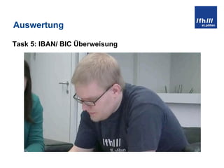 Auswertung Task 5: IBAN/ BIC Überweisung 