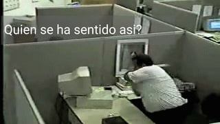 Quien se ha sentido asi?
 