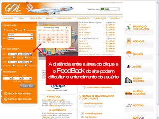 Curso Avançado  A distância entre a área do clique e o  FeedBack  do site podem dificultar o entendimento do usuário 