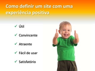 Como definir um site com umaexperiênciapositivaÚtil