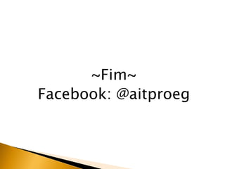~Fim~
Facebook: @aitproeg
 
