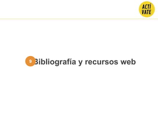 Bibliografía y recursos web9
 