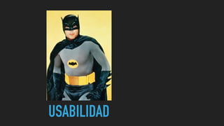 USABILIDAD
 