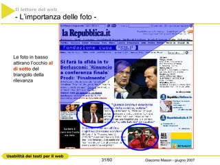 Il lettore del web   - L’importanza delle foto - Le foto in basso attirano l’occhio  al di sotto  del triangolo della rilevanza 