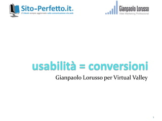 Gianpaolo Lorusso per Virtual Valley




                                       1
 