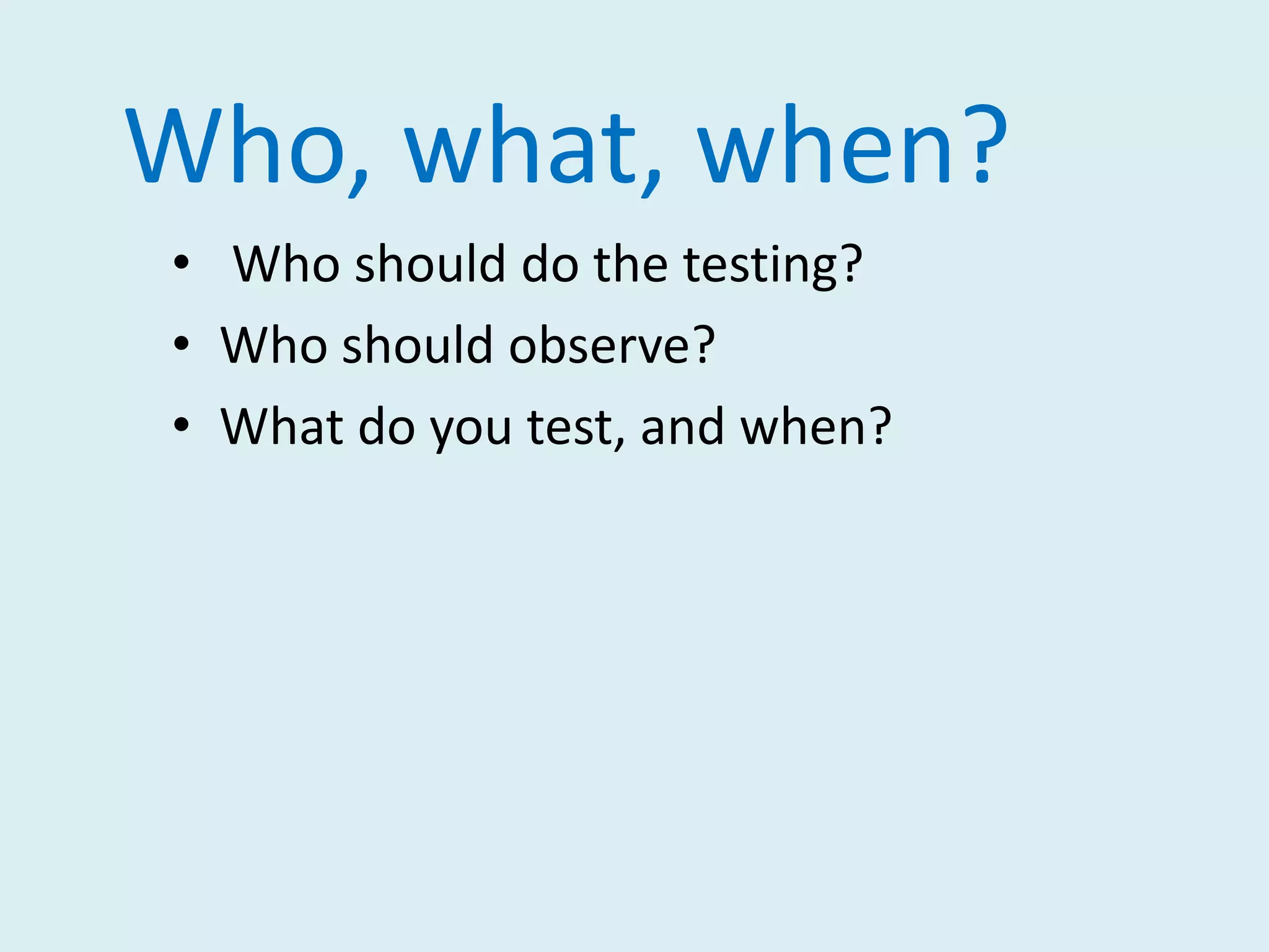 How many users to test?Krug advises 3 or 4 will pick up nearly all of the most significant problems