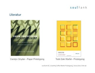 Carolyn Snyder - Paper Prototyping Todd Zaki Warfel - Prototyping
 