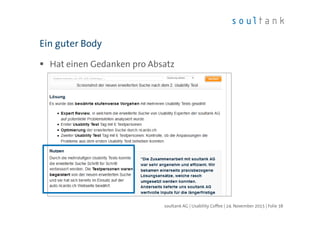 Hat einen Gedanken pro Absatz
Ein guter Body
| Folie 38soultank AG | Usability Coffee | 24. November 2015
 