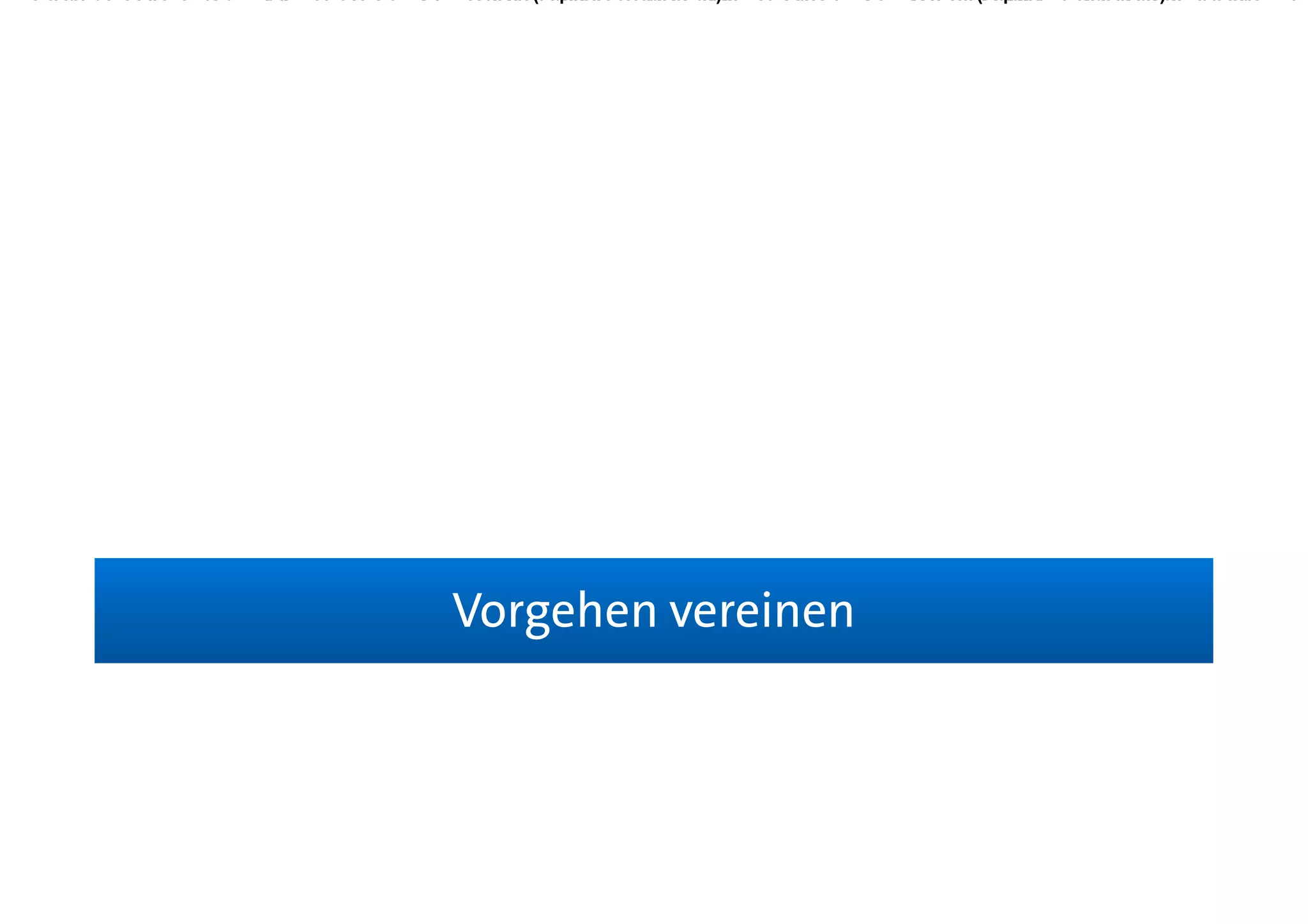 Vorgehen vereinenVorgehen vereinen
 