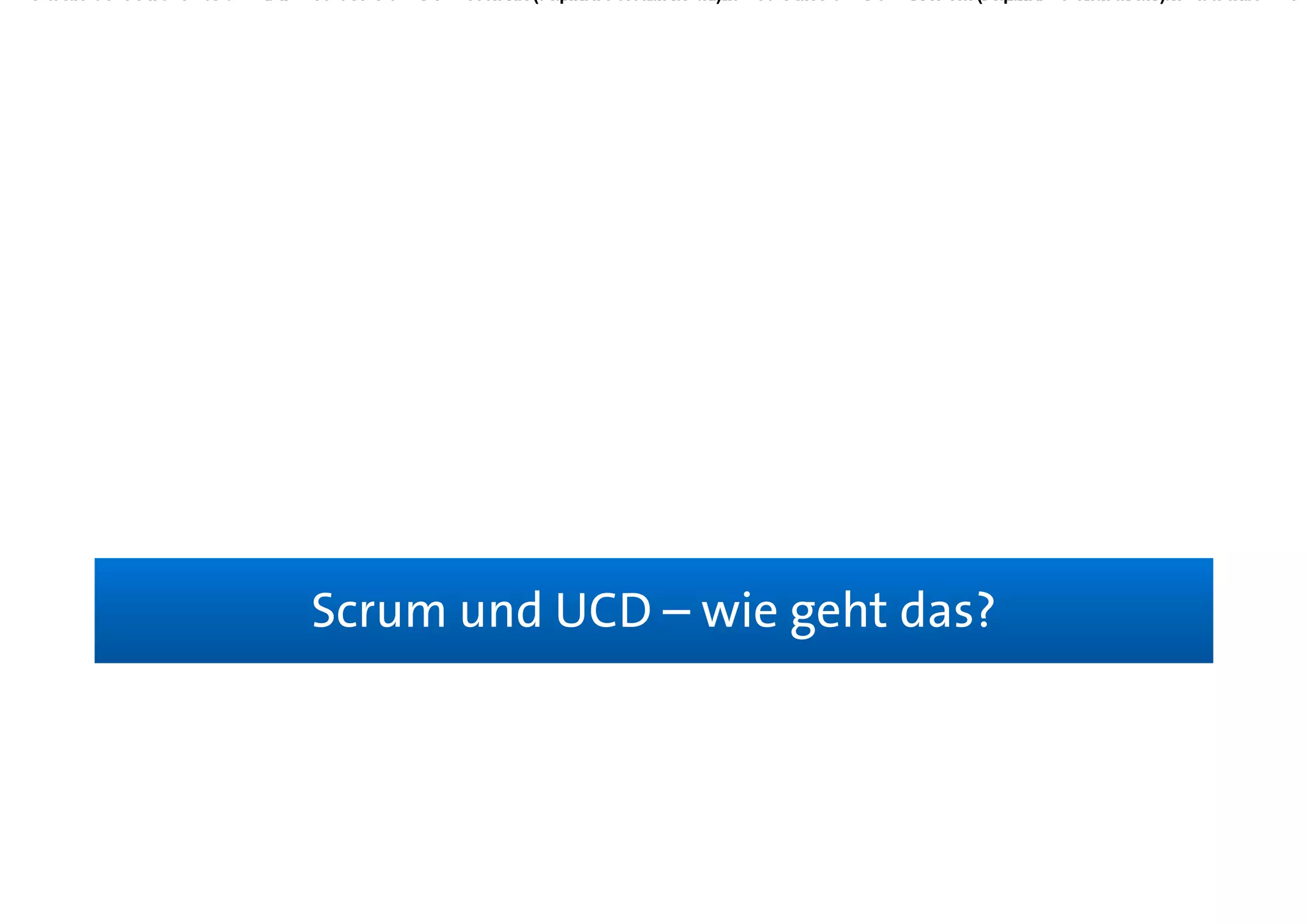 Scrum und UCD – wie geht das?Scrum und UCD – wie geht das?
 