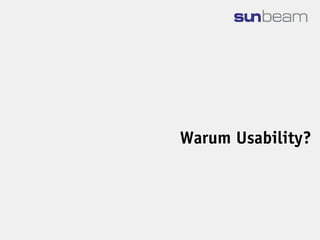 Warum Usability?
 
