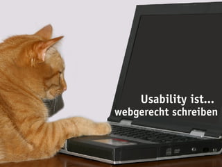 Usability ist...
webgerecht schreiben
 