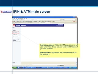 IPIN & ATM main screen Interface problem:  IPIN and ATM page does not tell user what these things are and what would happen if you click on them User problem:  vagueness and unnecessary clicks. No summary. 