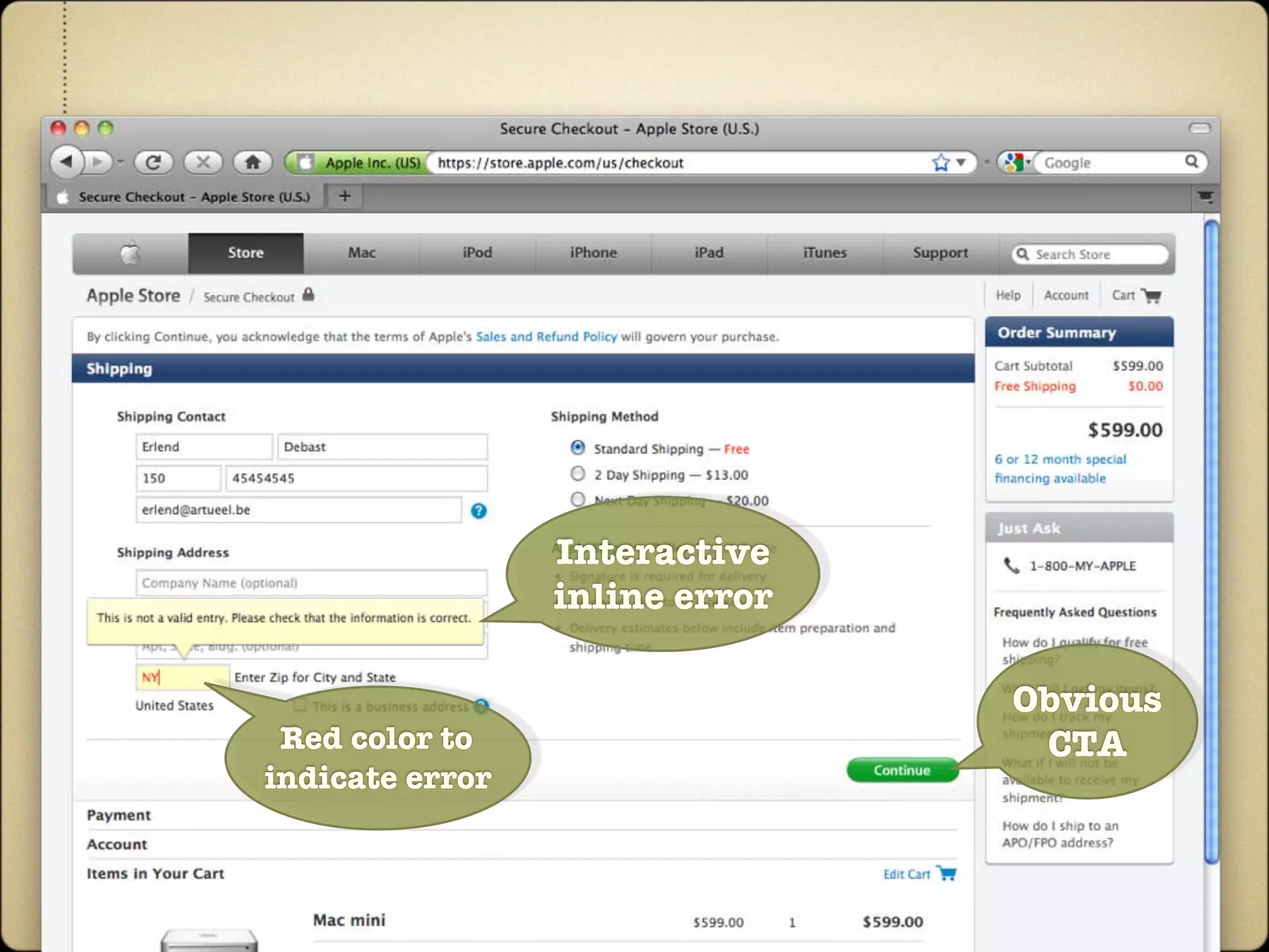 Interactive
                 inline error

                                Obvious
 Red color to                    CTA
indicate error
 