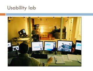 Usability lab
 