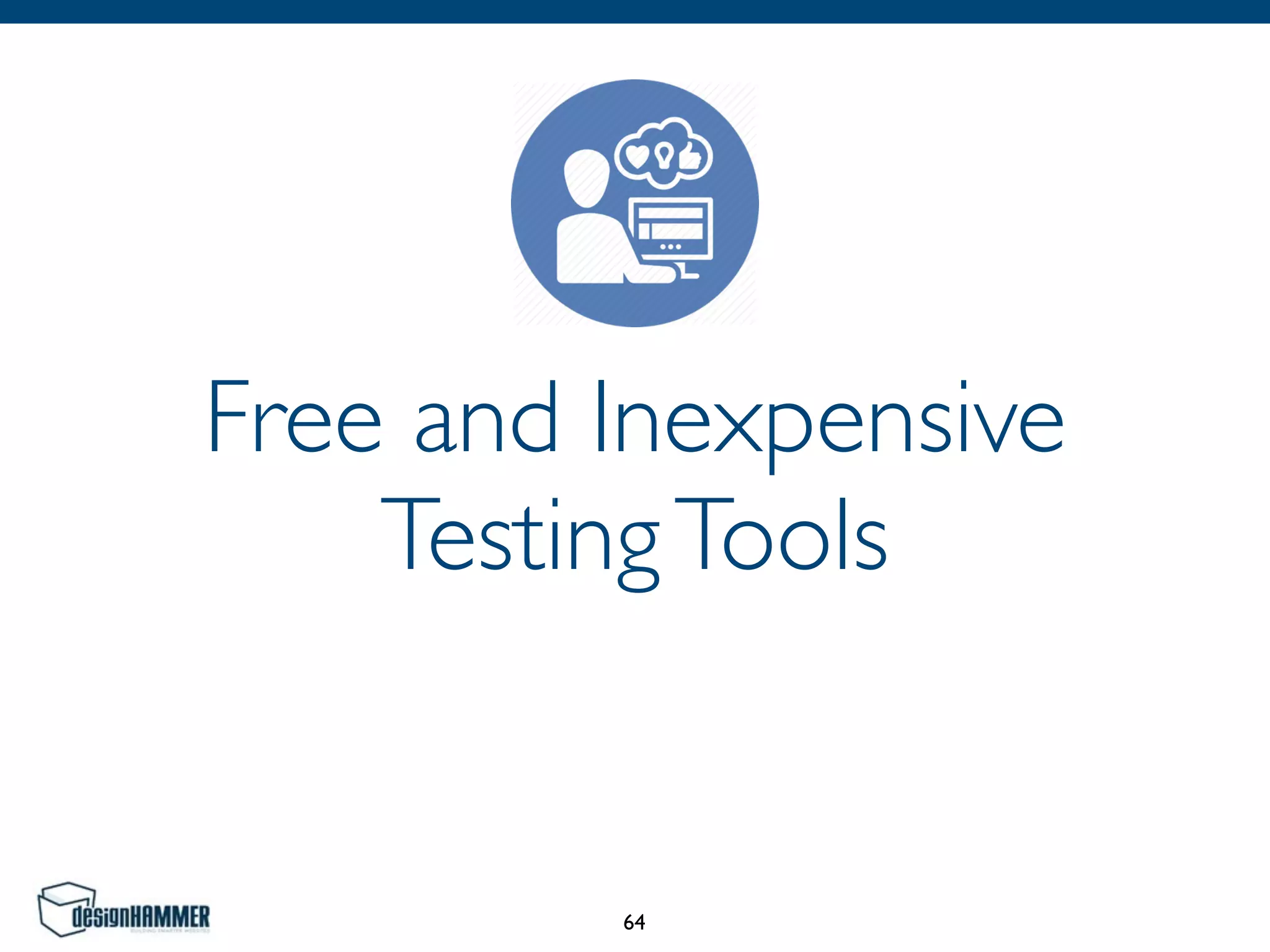 Free and Inexpensive
TestingTools
64
 