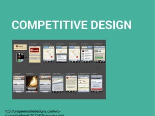 COMPETITIVE DESIGN
http://uniquemobiledesigns.com/wp-
 