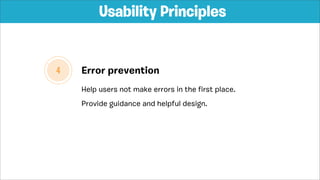 Error prevention
Usability Principles
 
