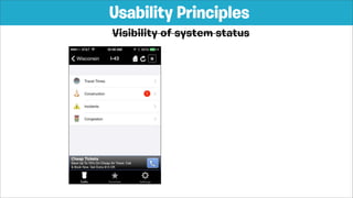 Visibility of system status
Usability Principles
 
