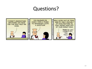Questions?




             41
 