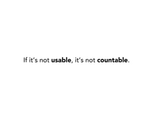 If it’s not usable, it’s not countable.

 