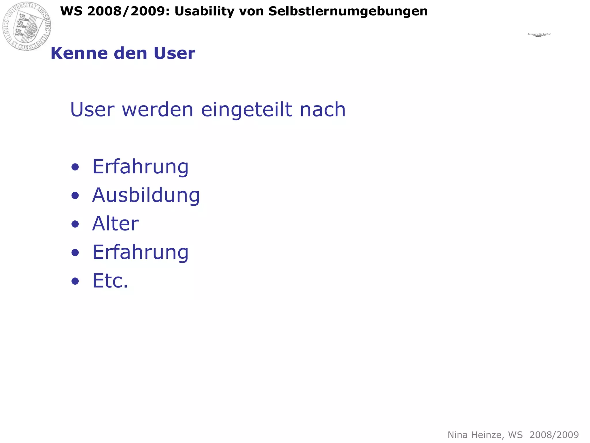 Kenne den User User werden eingeteilt nach Erfahrung Ausbildung Alter Erfahrung Etc. 