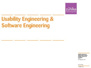 © Zühlke 2012
Usability Engineering in
Medizintechnik-Projekten -
Konflikte erkennen und
entschärfen
Dr. Eric Fehse
Usability Engineering &
Software Engineering
26. September 2012
Folie 17
 