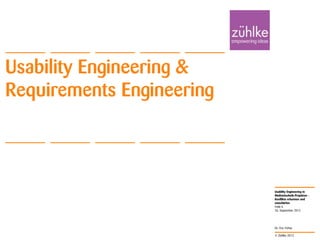 © Zühlke 2012
Usability Engineering in
Medizintechnik-Projekten -
Konflikte erkennen und
entschärfen
Dr. Eric Fehse
Usability Engineering &
Requirements Engineering
26. September 2012
Folie 6
 