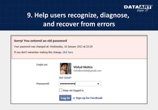 9. Help users recognize, diagnose,
and recover from errors
 