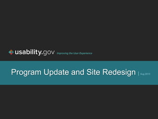 Program Update and Site Redesign | Aug 2013
 