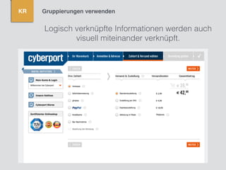Logisch verknüpfte Informationen werden auch
visuell miteinander verknüpft.
KR Gruppierungen verwenden
sky detailseiten
 