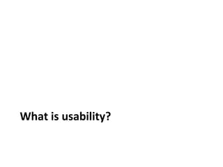 What is usability? 