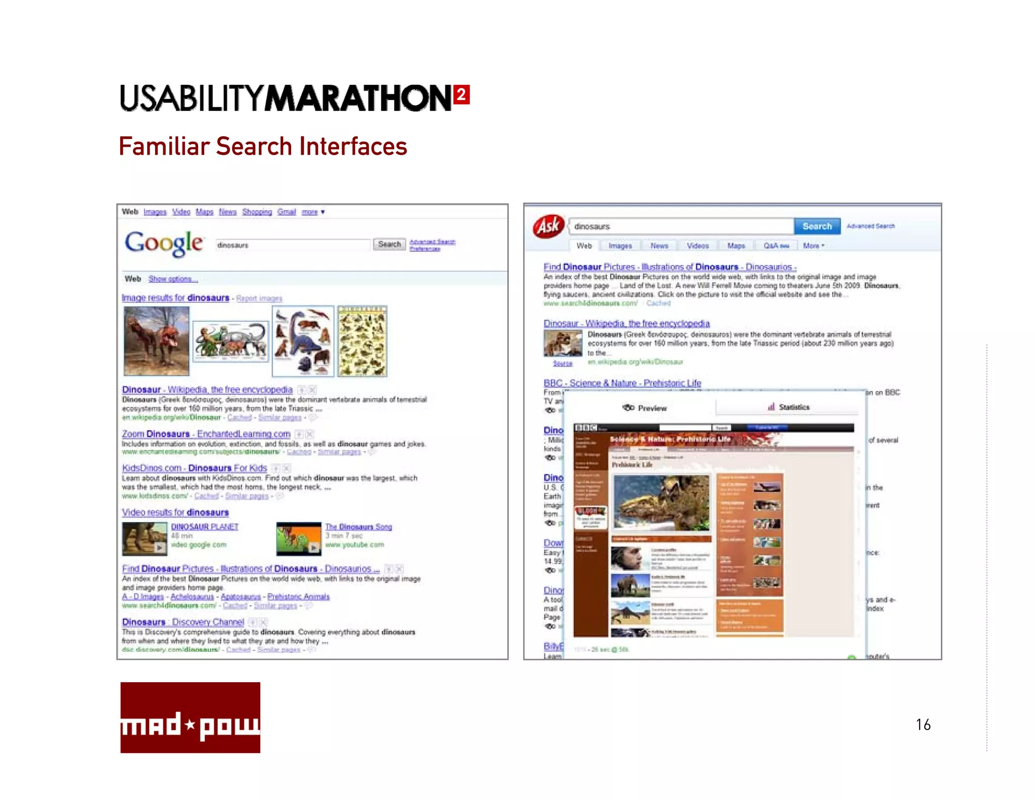 Familiar Search Interfaces




                             16
 