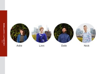 Adie 
Linn 
Dale 
Nick 
 