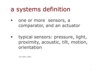 a systems definitionone or more  sensors, a comparator, and an actuator  