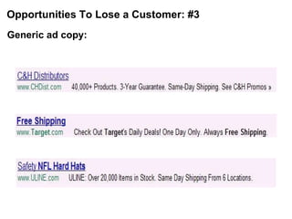 Opportunities To Lose a Customer: #3 Generic ad copy: 