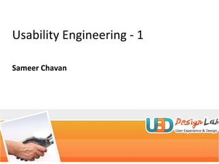 Usability Engineering - 1 Sameer Chavan 