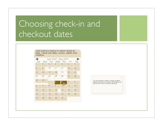 Choosing check-in and
checkout dates
 