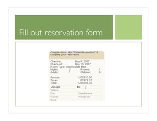 Fill out reservation form
 