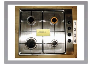 1
answer: 4
            2
            3
            4
 