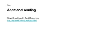 Steve Krug Usability Test Resources
http://sensible.com/download-files/