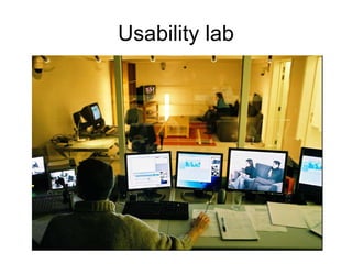 Usability lab

 