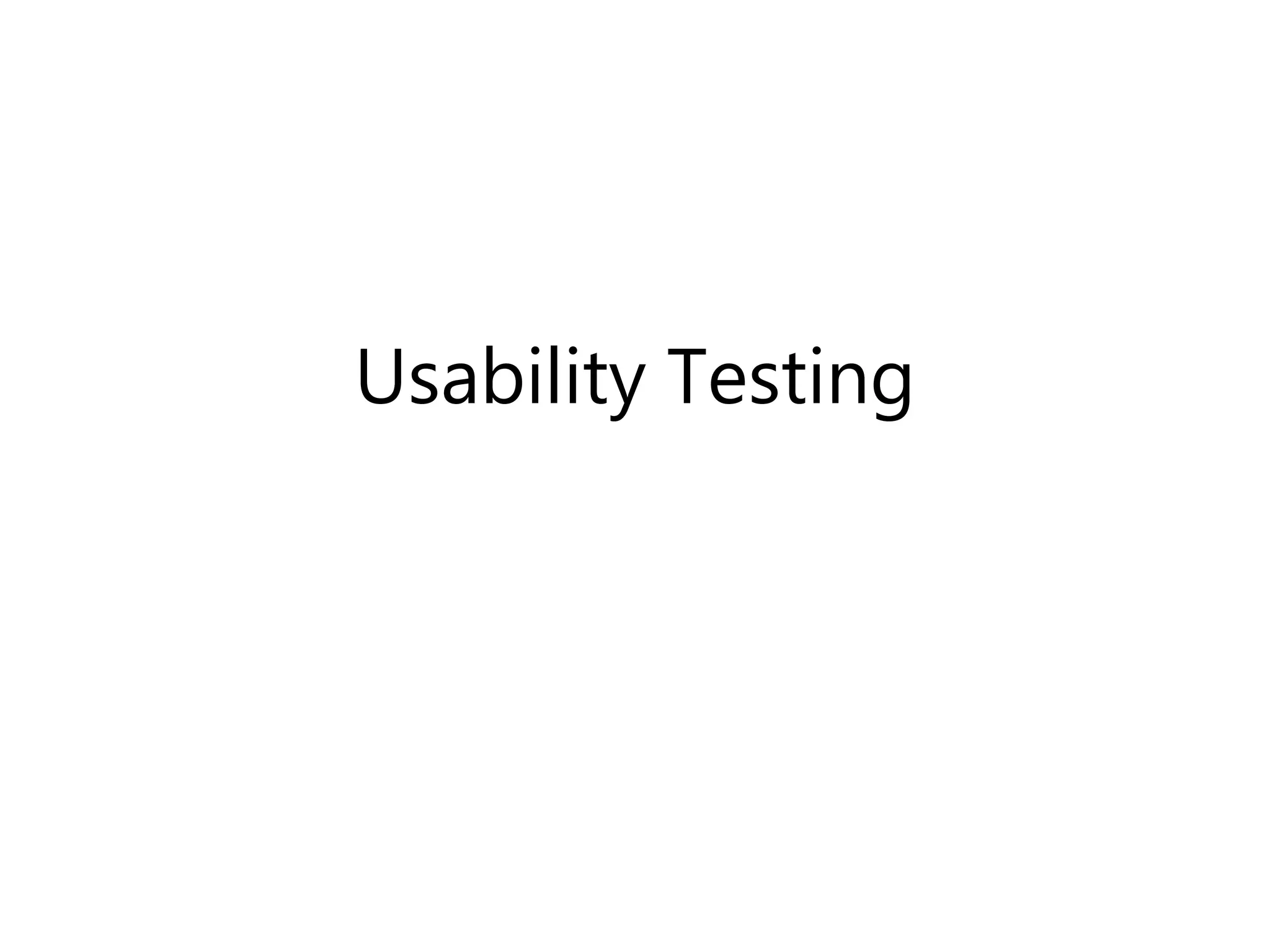 Usability Testing
 